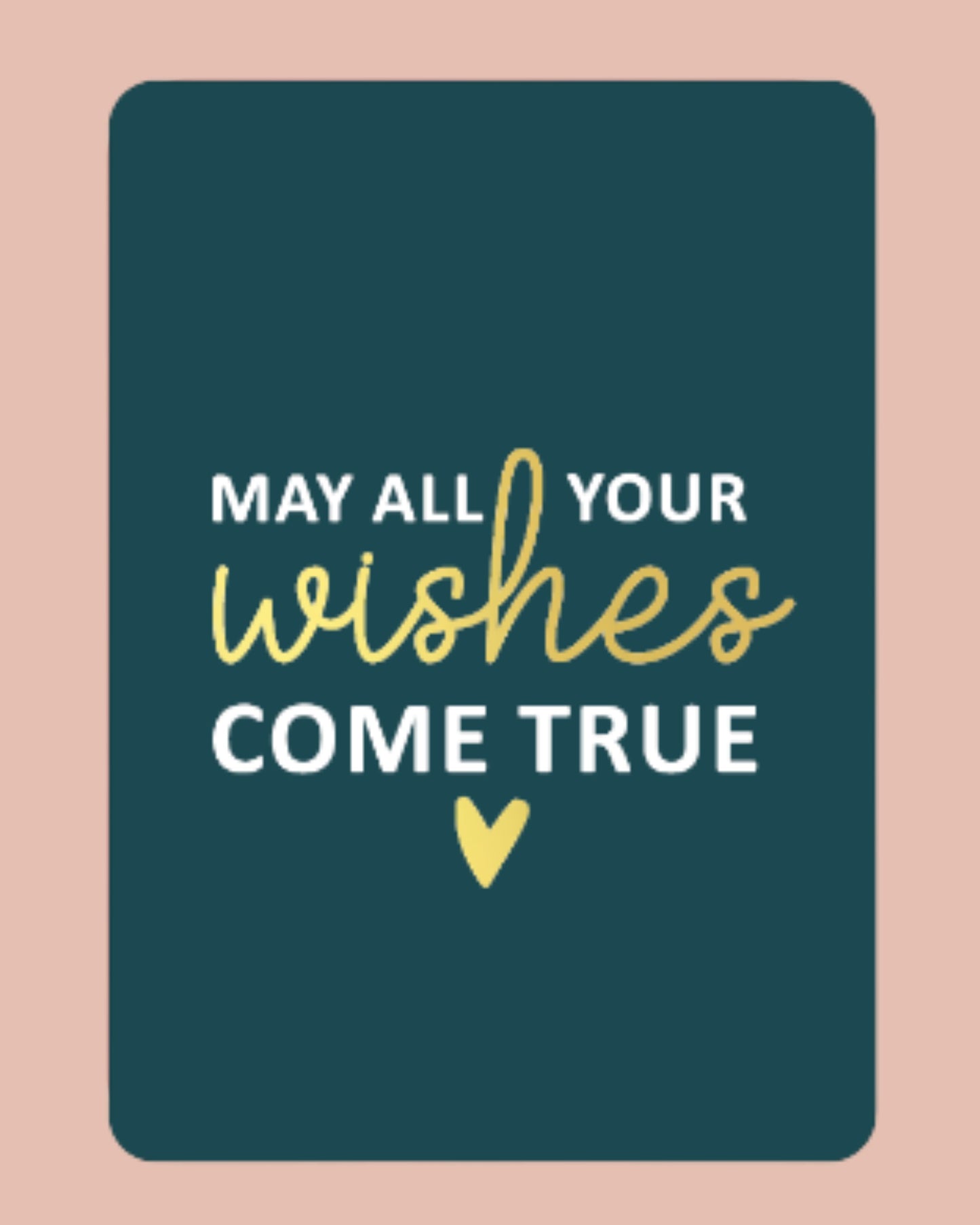 May All Your Wishes Come True | A6