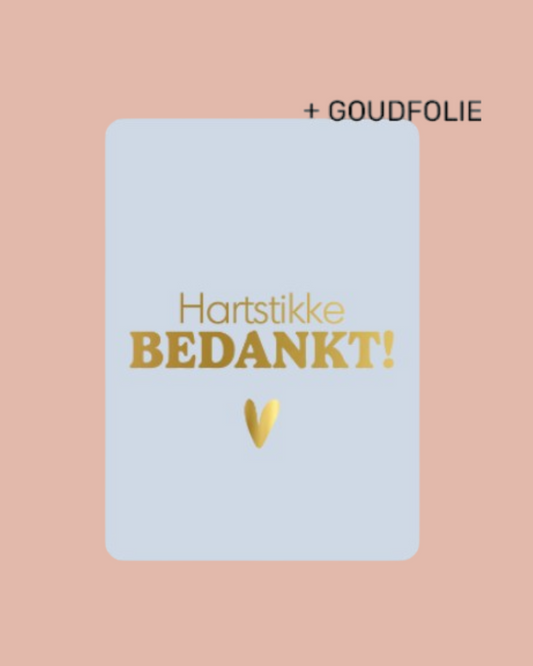 Hartstikke bedankt