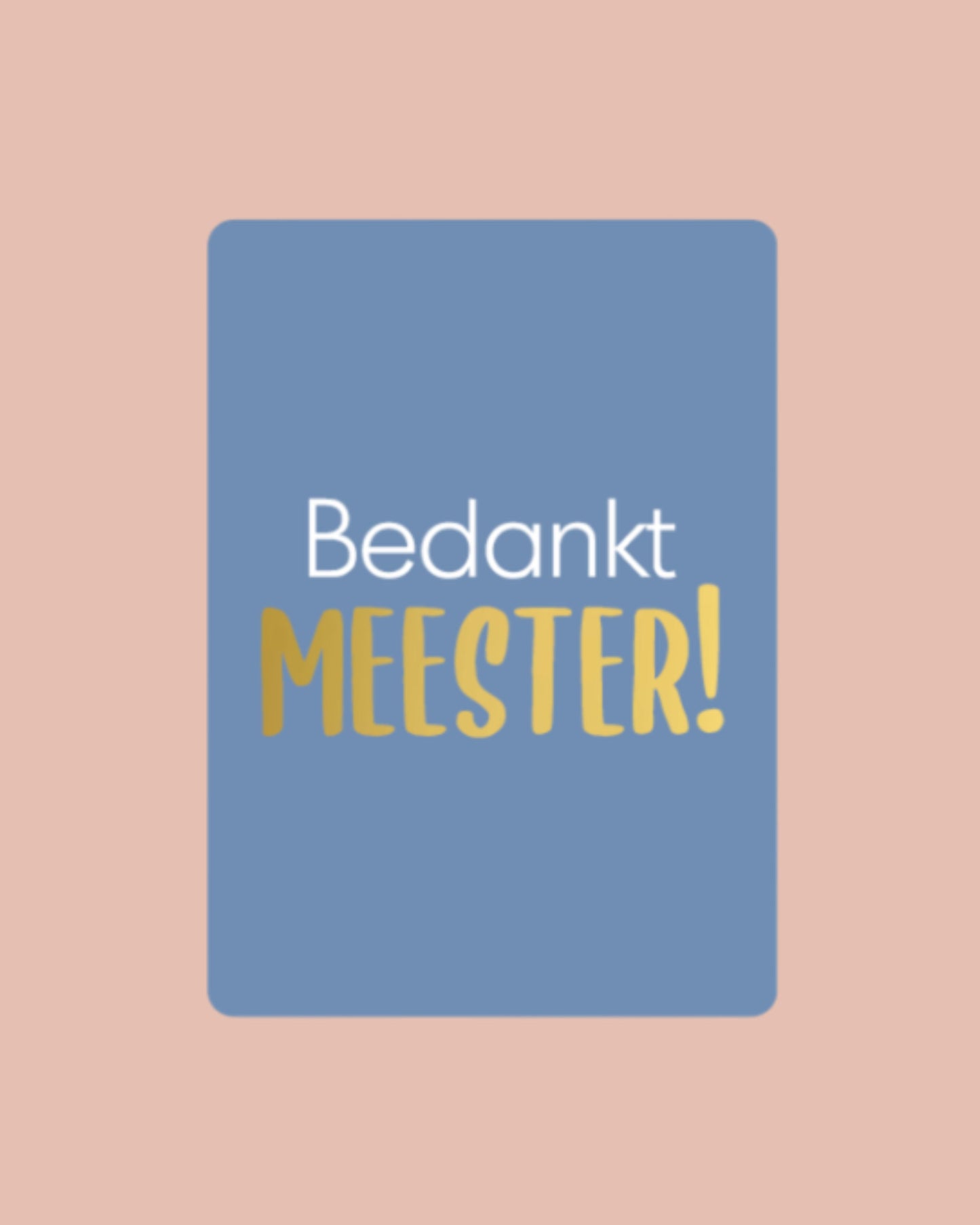 Bedankt meester! | A7