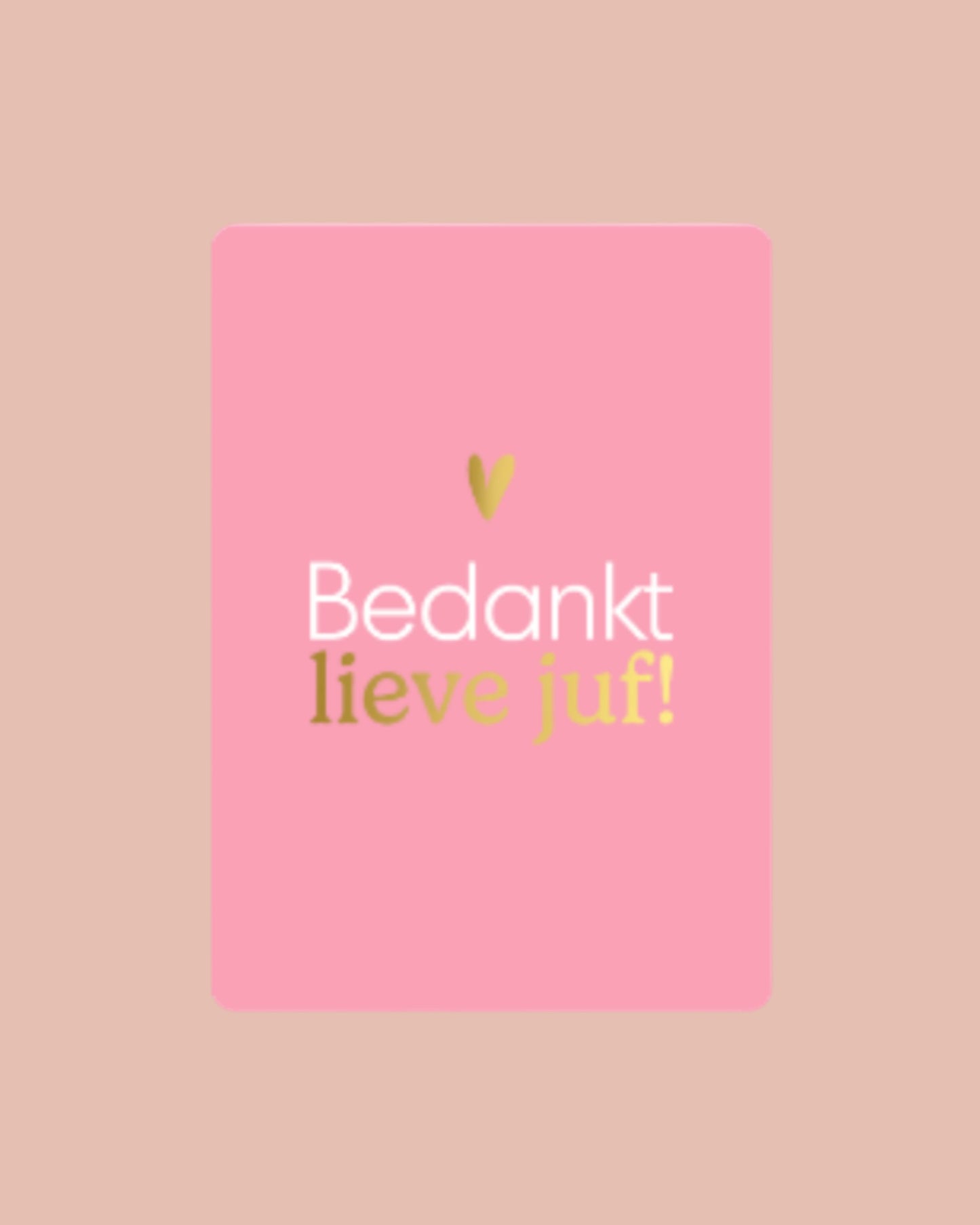 Bedankt lieve juf!