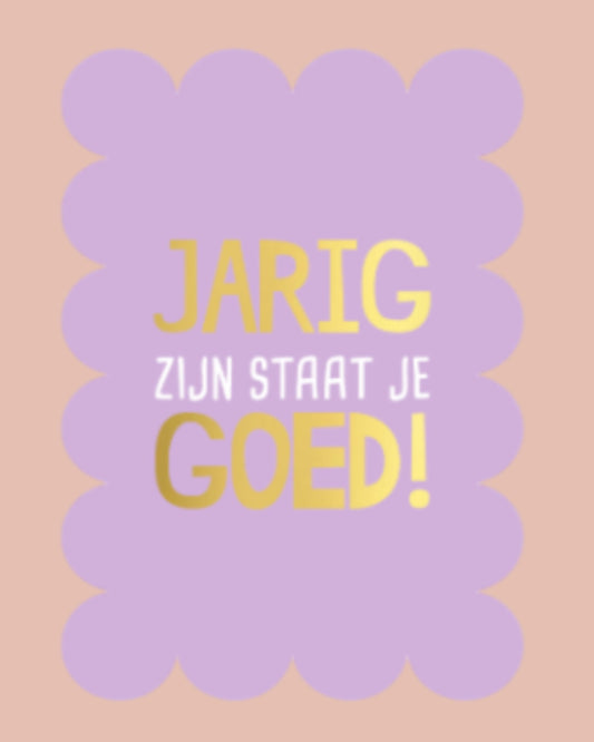 Jarig zijn staat je goed! | A6