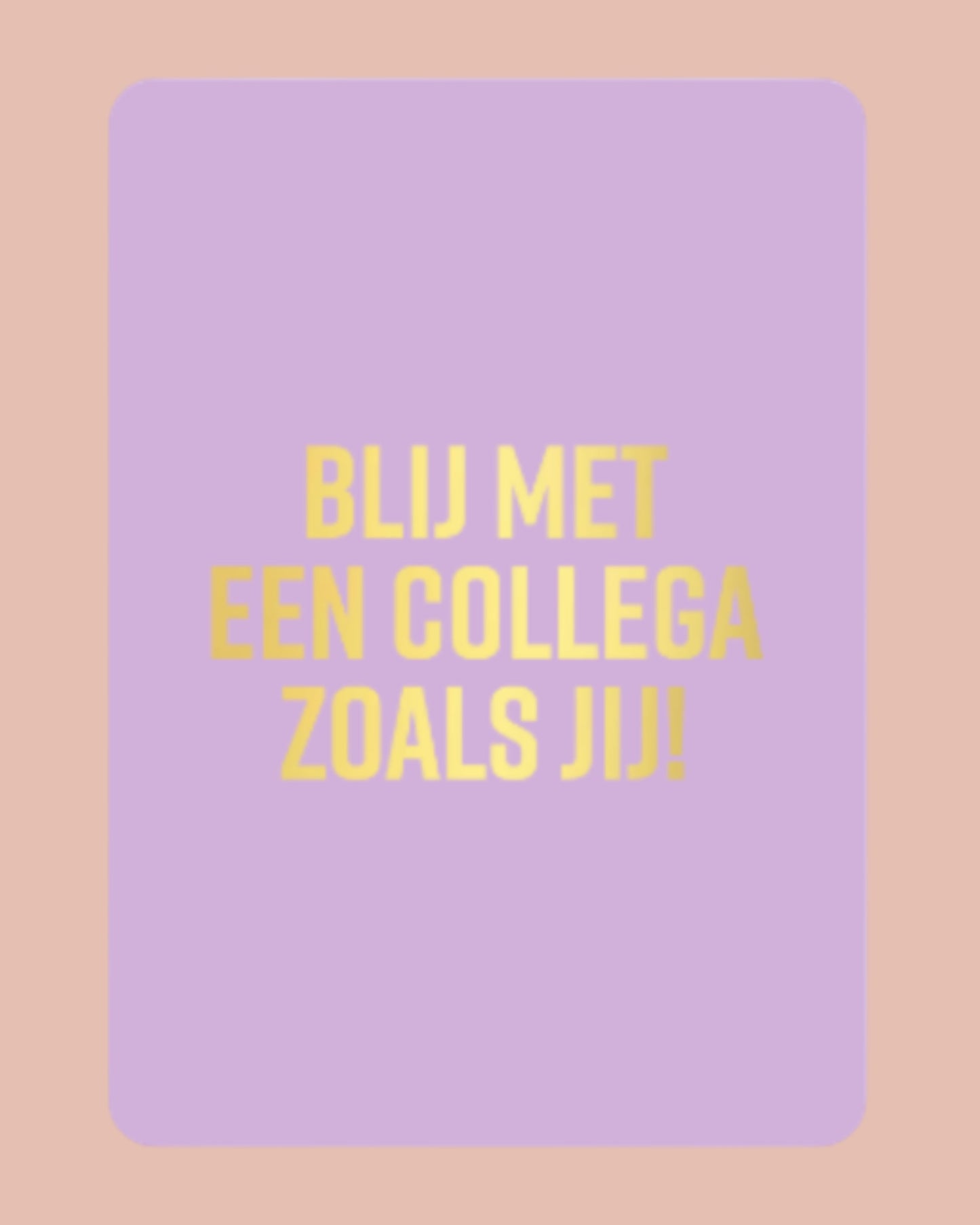 Blij met een collega zoals jij! | A6